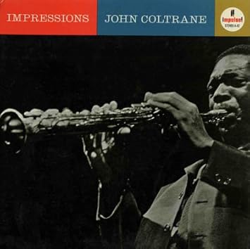 Impressions John Coltrane Vinyl, final cut