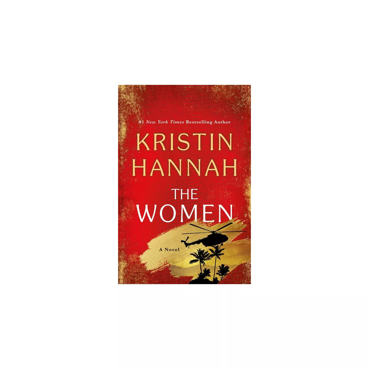 The Women - by Kristin Hannah (Hardcover), final cut