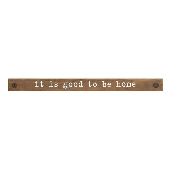 'It Is Good to Be Home' Wall Decor EE587