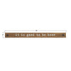 'It Is Good to Be Home' Wall Decor EE587