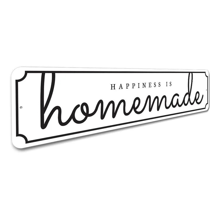 6" H x 24" W x 0.06" D Happiness Is Homemade Sign