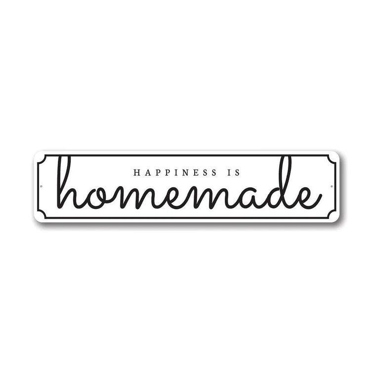 6" H x 24" W x 0.06" D Happiness Is Homemade Sign