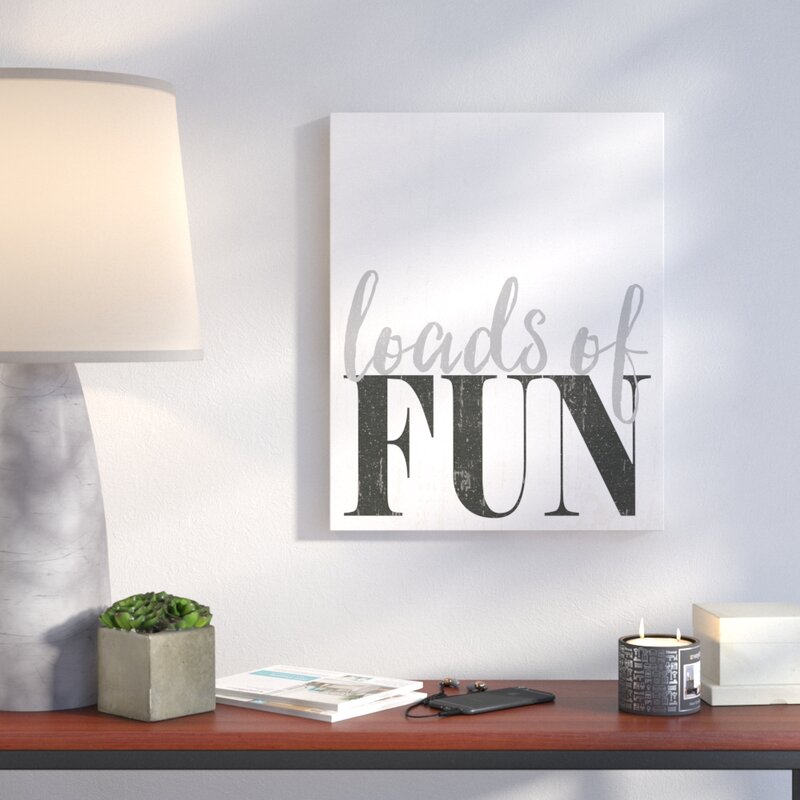 20"H x 16" W Loads Of Fun Laundry Room - Textual Art on Canvas